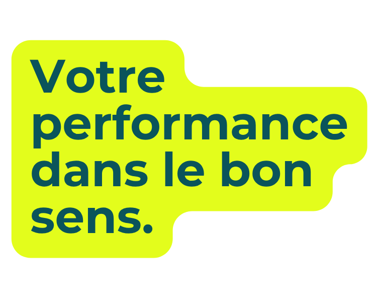 performance et bon sens